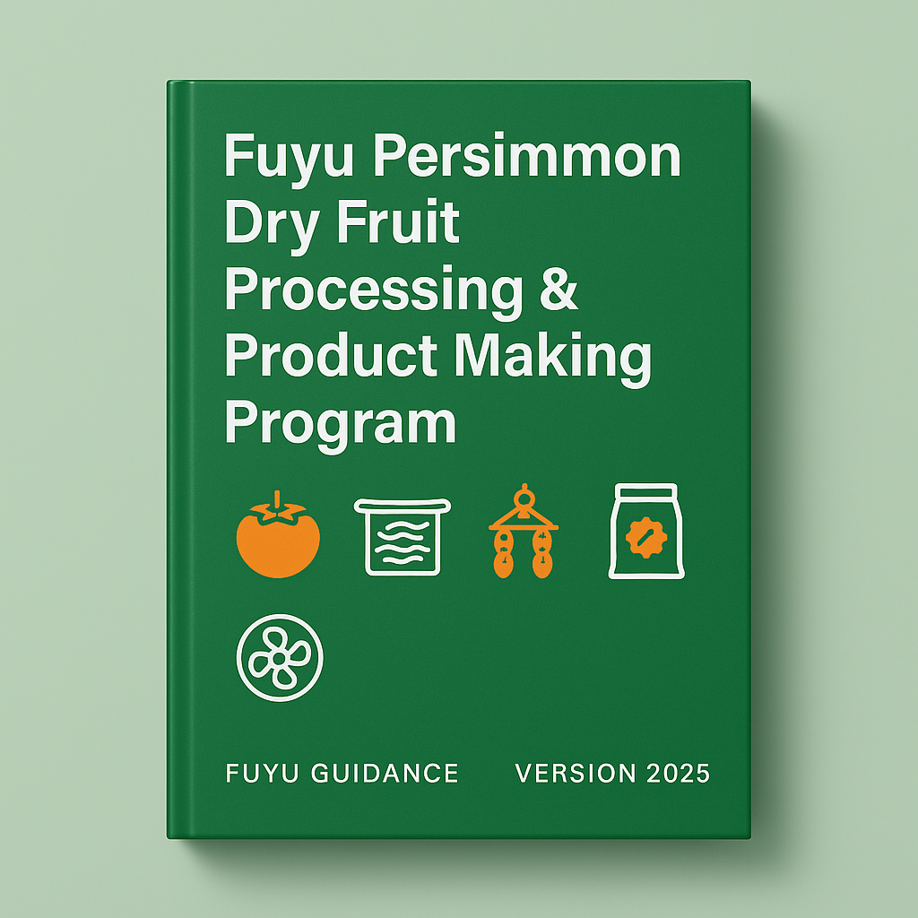 Fuyu Persimmon Dry Fruit Processing & Product Making Program