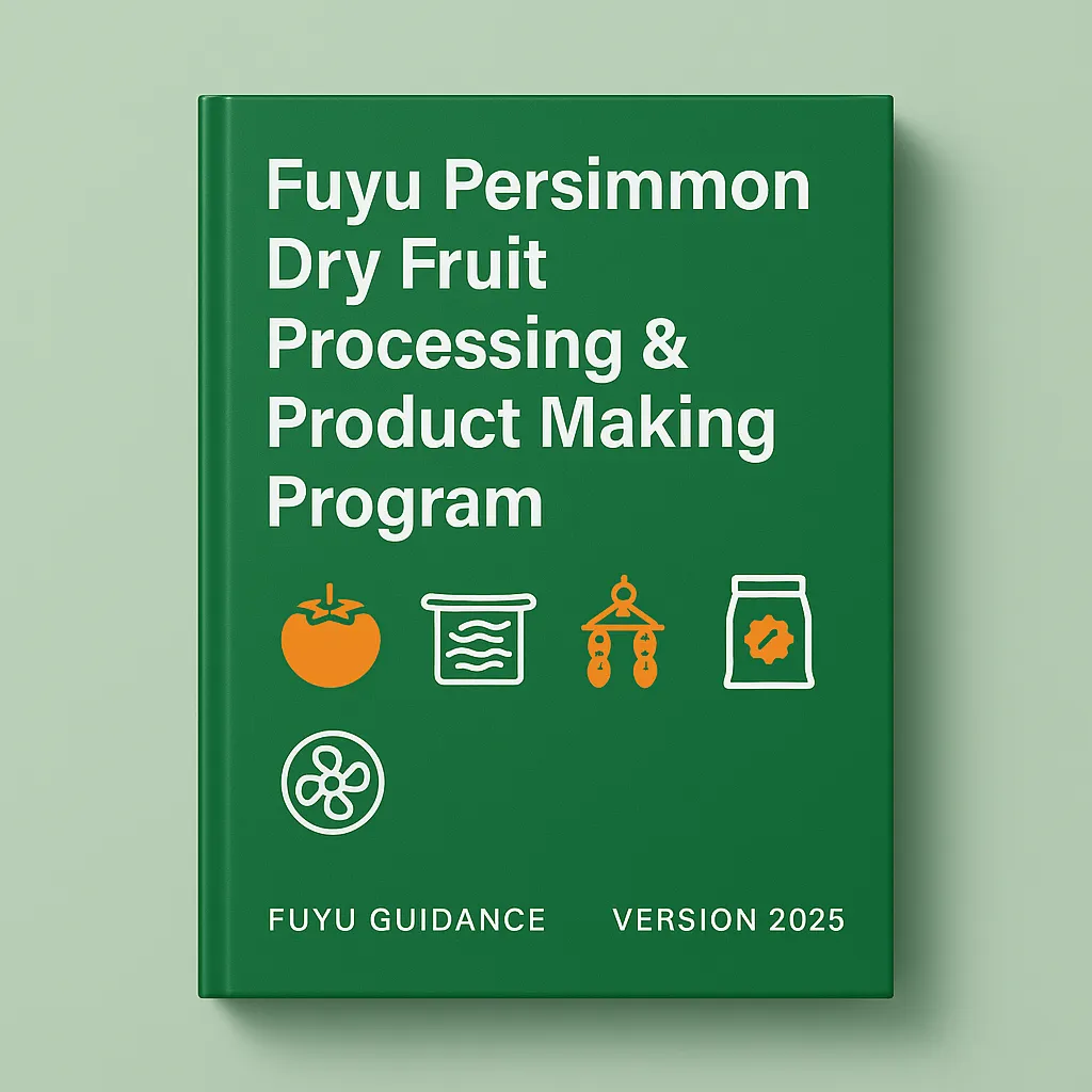 Fuyu Persimmon Dry Fruit Processing & Product Making Program